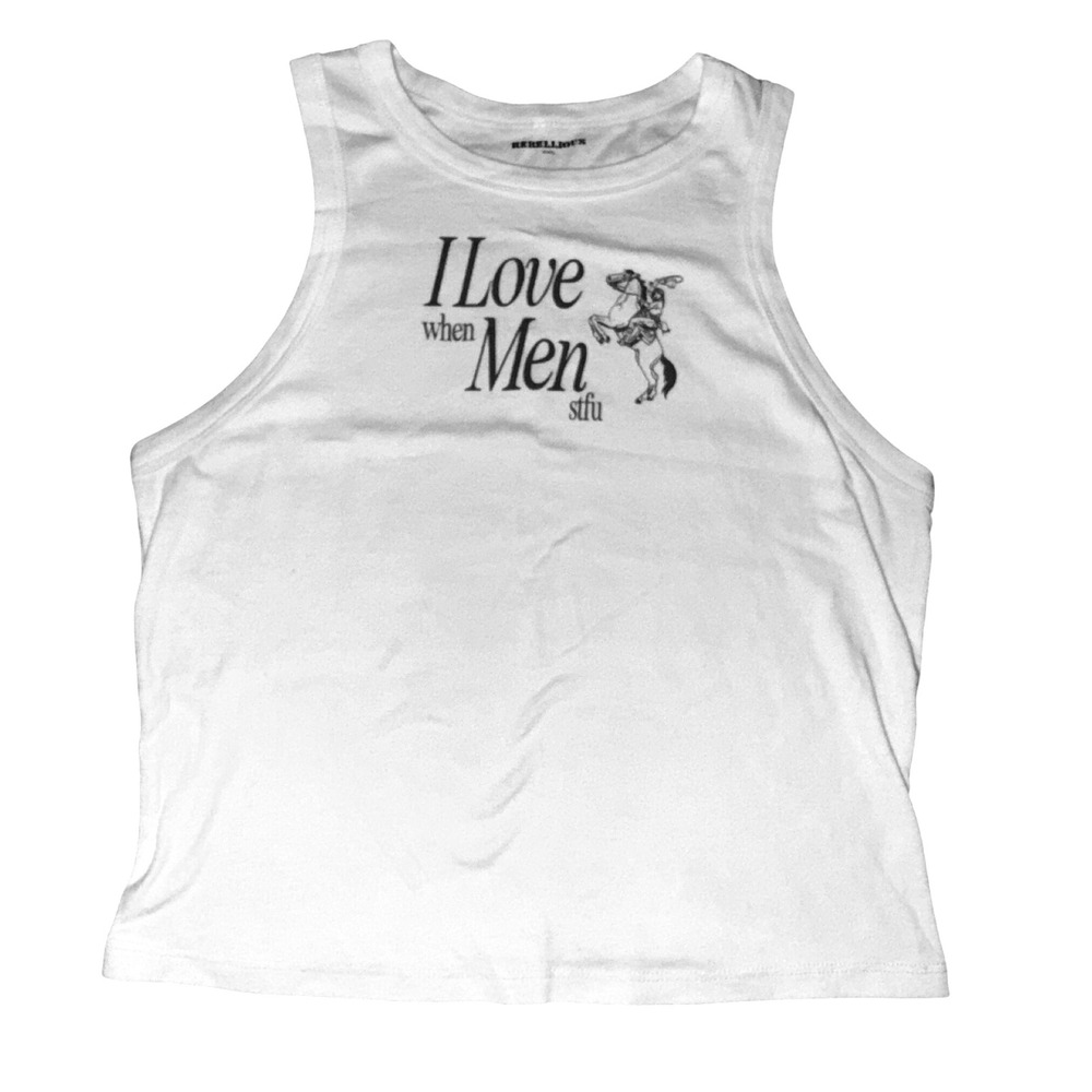 Rebellious XXL White Graphic Tank Top I Love When‎ Men Stfu Funny Slogan